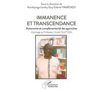Immanence et transcendance: Autonomie et complémentarité des approches - Hommage au Professeur Vincent OUATTARA (Harmattan Burkina Faso)
