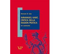 Immanuel Kant, critica della ragion pratica. Un commento (Filosofia morale)