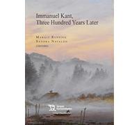 Immanuel Kant. Three hundred years later (Cartografías filosóficas)