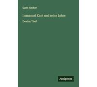 Immanuel Kant und seine Lehre: Zweiter Theil