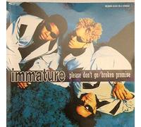 Immature - Please Don't Go