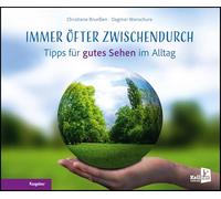 Immer öfter zwischendurch: Tipps für gutes Sehen im Alltag