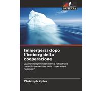 Immergersi dopo l'iceberg della cooperazione: Quanto impegno organizzativo richiede una comunità parrocchiale nella cooperazione regionale?