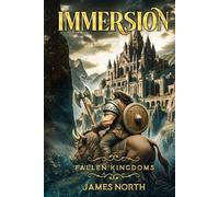 Immersion: Fallen Kingdoms, a fantasy LitRPG Saga (Book 2)
