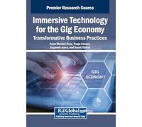 Immersive Technology for the Gig Economy: Transformative Business Practices