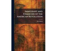 Immigrant and Financier of the American Revolution