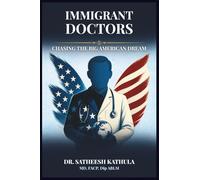 IMMIGRANT DOCTORS: Chasing The Big American Dream
