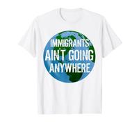Immigrants Ain't Going Anywhere Continente Americano Design Camiseta gráfica económica