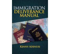 IMMIGRATION DELIVERANCE MANUAL
