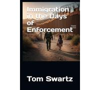 Immigration in the Days of Enforcement