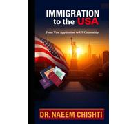 Immigration to the USA: From Visa Application to US Citizenship (Global Immigration & Citizenship Series)
