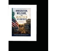 IMMIGRATION, WELFARE, AND JUSTICE IN AMERICA: Law, Public Policy, and the Five-Year Bar for Lawful Permanent Residents