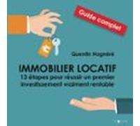 Immobilier Locatif. 13 Étapes Pour Réussir Un Premier Investissement Vraiment Rentable