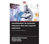 Immobilisation de molécules bioactives dans des supports polymères: Principes, méthodes et applications