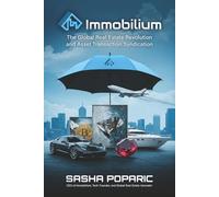 Immobilium: The Global Real Estate Revolution and Asset Transaction Syndication