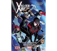 Immonen, Stuart - ALL NEW X-MEN PREM HC 06 ULTIMATE ADVENTURE (X-Men: Marvel Now)