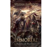 Immortal: A Novel of Belisarius (The Last of the Romans)