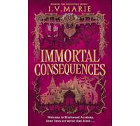 Immortal Consequences: A thrilling dark academia novel for young adults from a NYT bestselling author, new in paperback for 2026: 1 (The Souls of Blackwood Academy)