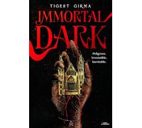 Immortal Dark. Peligroso. Irresistible. Inevitable