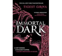 Immortal Dark Trilogy 1: Immortal Dark: THE NUMBER ONE NEW YORK TIMES BESTSELLER