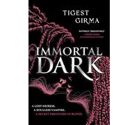 Immortal Dark: THE NUMBER ONE NEW YORK TIMES BESTSELLER: 1 (Immortal Dark Trilogy, 1)