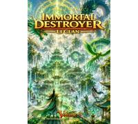 Immortal Destroyer: Li Clan: Volume I: 1 (Immortal Destroyer (ENG) - The Complete Collection)