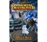 Immortal Destroyer: Li Clan: Volume I - Part III: 3 (Immortal Destroyer - English Edition)