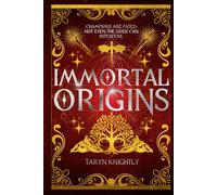Immortal Origins: Chronicles of the Immortal Trials Book 1