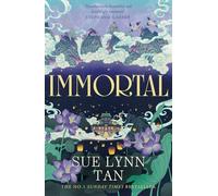 Immortal: The breathtaking new standalone fantasy from the SUNDAY TIMES bestselling author of DAUGHTER OF THE MOON GODDESS