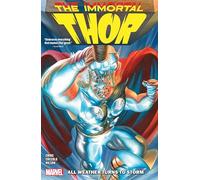 IMMORTAL THOR VOL. 1: ALL WEATHER TURNS TO STORM
