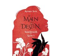 Immortalis: 1. La Main du Destin