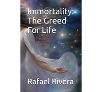 Immortality: The Greed For Life