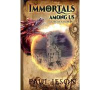 Immortals Among us: Life as a Human: 1