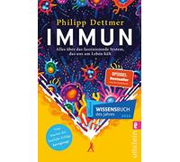 Immun: Alles über das faszinierende System, das uns am Leben hält | Der Nr.1 Bestseller über das Immunsystem vom Macher des beliebten YouTube-Kanals "kurzgesagt"