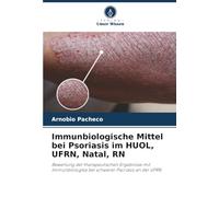 Immunbiologische Mittel bei Psoriasis im HUOL, UFRN, Natal, RN: Bewertung der therapeutischen Ergebnisse mit Immunbiologika bei schwerer Psoriasis an der UFRN