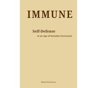 IMMUNE: Self-Defense in an Age of Systemic Overreach
