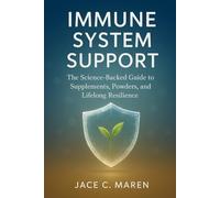 Immune System Support: The Science-Backed Guide to Supplements, Powders, and Lifelong Resilience