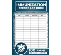 Immunization Record Log Book: Immunization Tracker Logbook | 6 x 9 inches | Keep Track of Your Vaccination History | 100 Forms