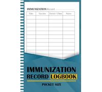 Immunization Record Log Book: Vaccination Medical Tracker and Health history Book