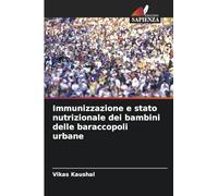 Immunizzazione e stato nutrizionale dei bambini delle baraccopoli urbane