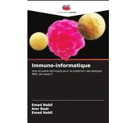 Immuno-informatique: Une nouvelle technique pour la prédiction des épitopes MHC de classe II