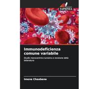 Immunodeficienza comune variabile: Studio monocentrico tunisino e revisione della letteratura