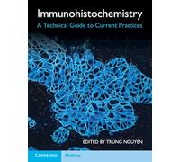 Immunohistochemistry: A Technical Guide to Current Practices