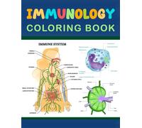 Immunology Coloring Book: This Will Be Great for Those Who Want to Learn The Basics of Immunology Easily.