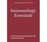 Immunology Essentials: A Comprehensive Guide to the Immune System