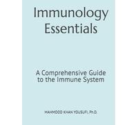 Immunology Essentials: A Comprehensive Guide to the Immune System