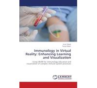 Immunology in Virtual Reality: Enhancing Learning and Visualization: Using VR/AR for immunology education and visualization of complex immune system processes