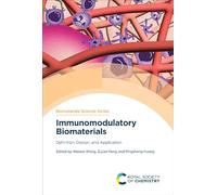 Immunomodulatory Biomaterials: Definition, Design, and Application: Volume 21 (Biomaterials Science Series)