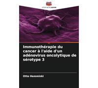 Immunothérapie du cancer à l'aide d'un adénovirus oncolytique de sérotype 3