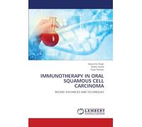 Immunotherapy in Oral Squamous Cell Carcinoma: RECENT ADVANCES AND TECHNIQUES